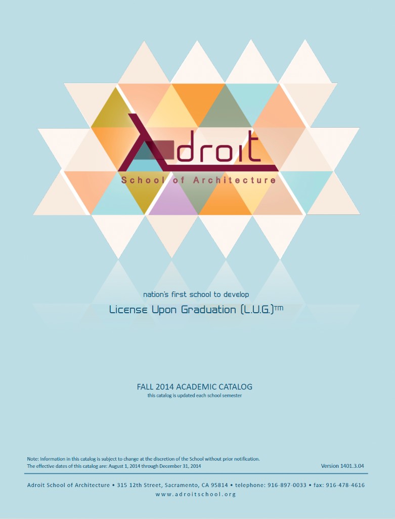 Adroit School of Architecture Fall 2014 academic catalog, License Upon Graduation